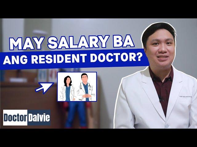 May Salary ba ang Resident Doctors? | Doctor Dalvie