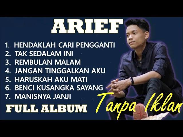 ARIEF FULL ALBUM (TANPA IKLAN) BEST OF THE BEST 2021