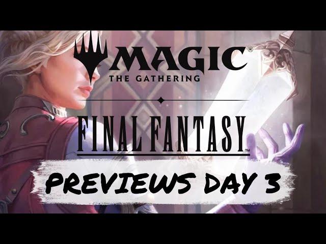 Final Fantasy Previews Day 3 | Mtg