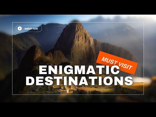 Uncover the Mysteries: 6 Enigmatic Destinations You Must Visit! #travel2025 #adventure