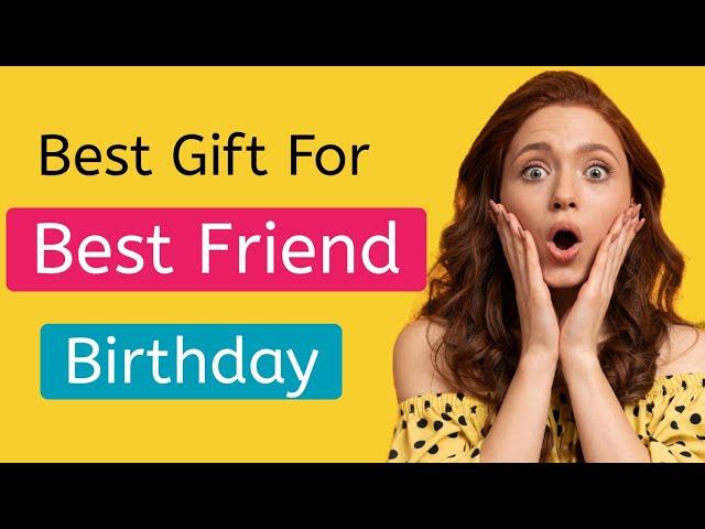 Top 10 Best Birthday Gift Ideas for Best Friend in India || Best Gift for Friend Birthday! 2022