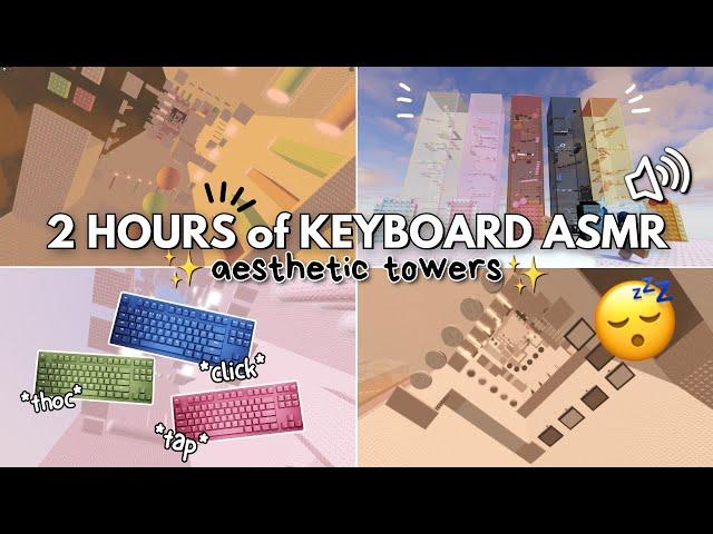 roblox asmr  but it's 2 HOURS OF KEYBOARD ASMR [aesthetic towers ]