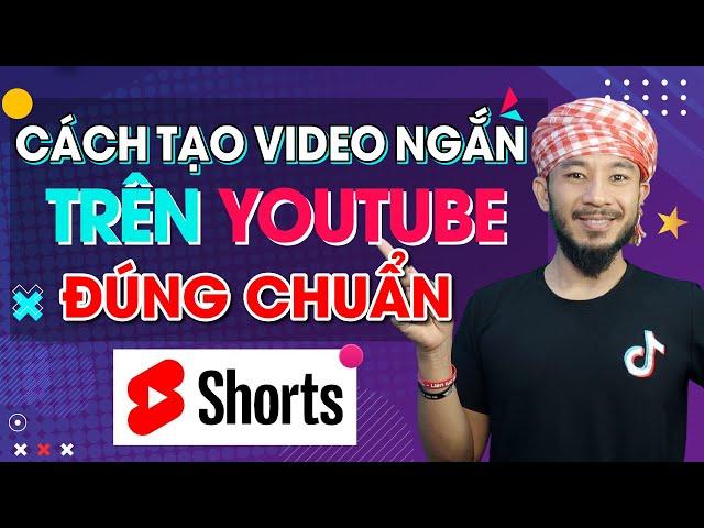 Cách tạo video ngắn trên youtube đúng chuẩn | Hưng Huỳnh