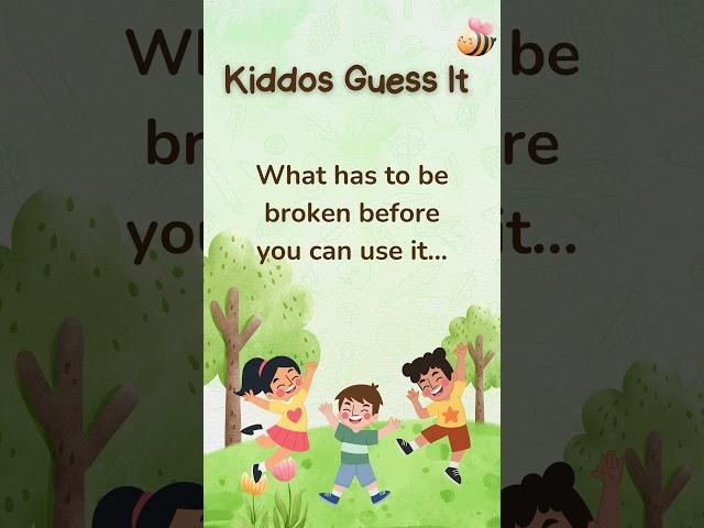 What has to be broken before you can use it… Guess Who Am I???  #riddles #kids #kidssong