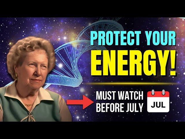Do It Before July 2024: Protect Your Energy!  Dolores Cannon