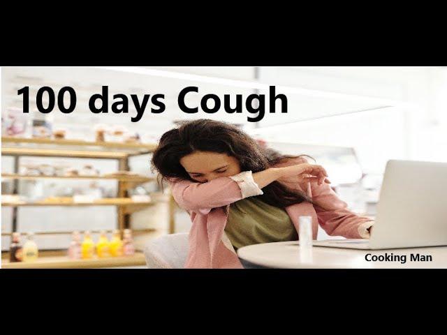 Quick way to get rid of cough. Whooping cough 100 days cough