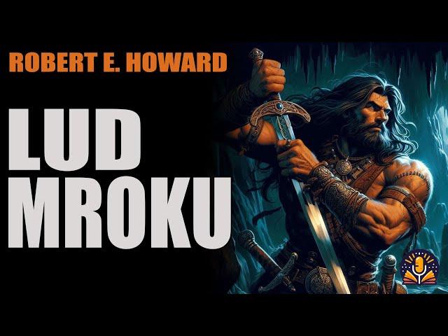 Robert E. Howard - Lud mroku [AUDIOBOOK PL]