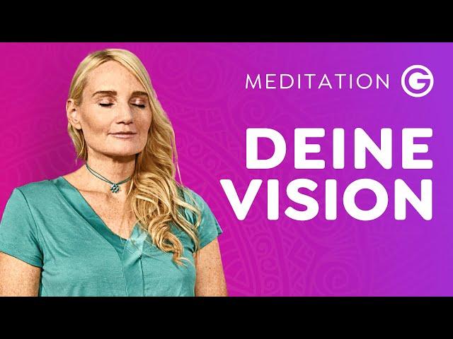 Geführte Meditation, um deine Herzensvision zu finden 