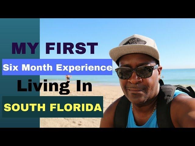 My First 6 Month Experience Living in South Florida