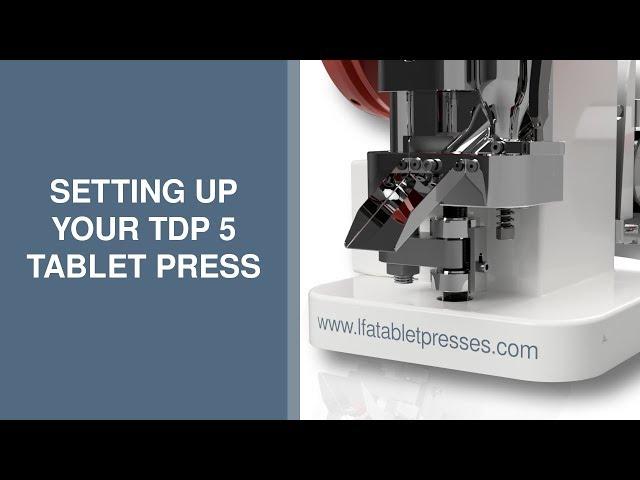 TDP 5 - Tablet Press Setup - Fill Depth, Punch Pressure & Ejection Height