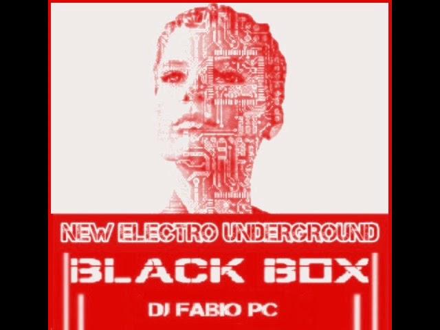 BLACK BOX [140] NEW ELECTRO UNDERGROUND PT 2