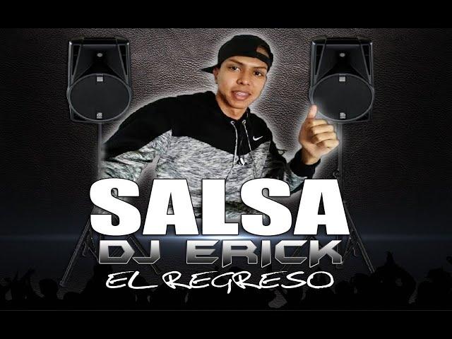 Salsa Dj Erick El Regreso VOL 1 (El autentico)