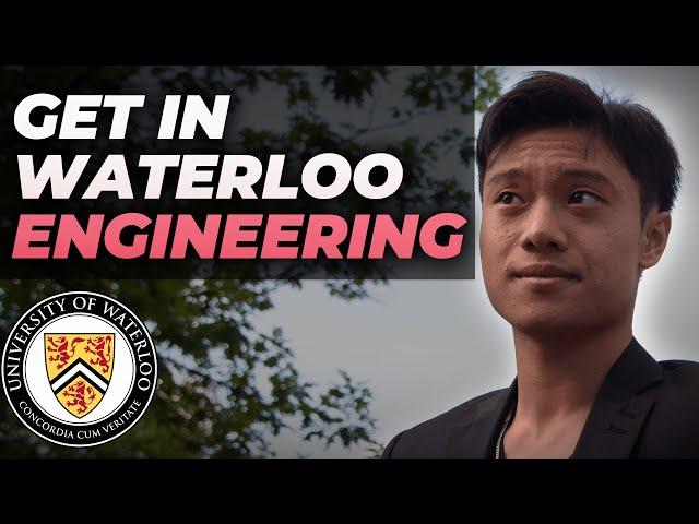 How YOU Can Get Into Waterloo Engineering (Waterloo AIF Guide)