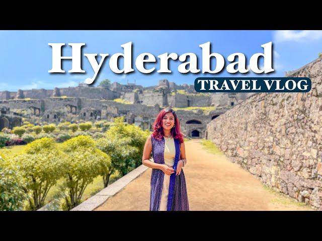 Places to see in Hyderabad- Tourist places, budget, best food, stay & plan