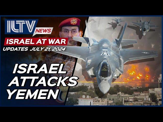 Israel Daily News – War Day 289 | July 21, 2024