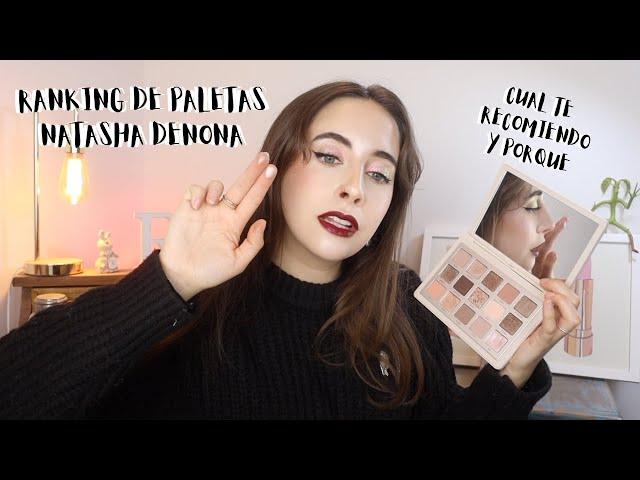 RANKING DE MIS 9 PALETAS DE NATASHA DENONA OPINIONES Y SWATCHES - Ro Contardo