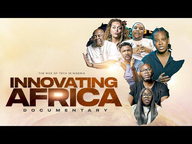 Innovating Africa Documentary: The Rise of Tech in Nigeria (Full film)