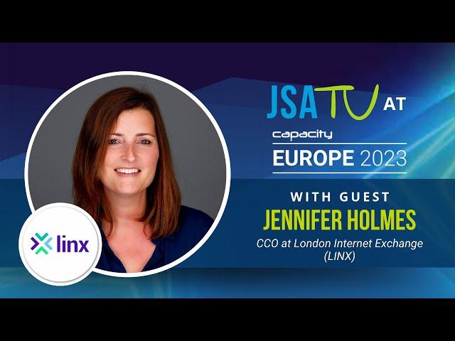 London Internet Exchange's Jennifer Holmes: How LINX is Leading the Way w/ UK Internet Connectivity