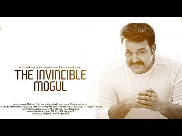 The Invincible Mogul | Tribute Song | Mohanlal | Mahesh Nair |