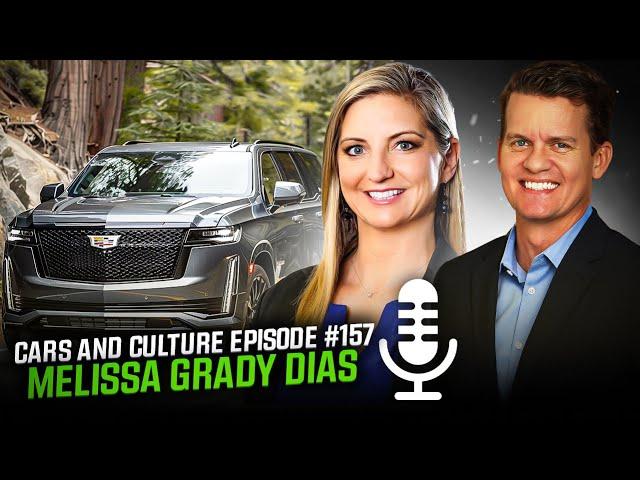 Cadillac CMO Melissa Grady Dias - Cars and Culture Episode #157