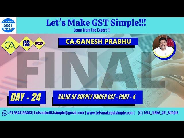 Day 24 - Value of Supply under GST - Part 4 | #CA #CS #CMA #FINAL