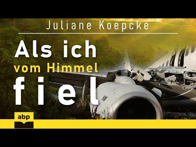 Als ich vom Himmel fiel. Wie mir der Dschungel mein Leben zurückgab. Juliane Koepcke. Hörbuch