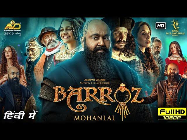 Barroz Full Movie Hindi Dubbed 2024 | Mohanlal, Tuhin Menon, Shayla McCaffrey | HD Facts & Review