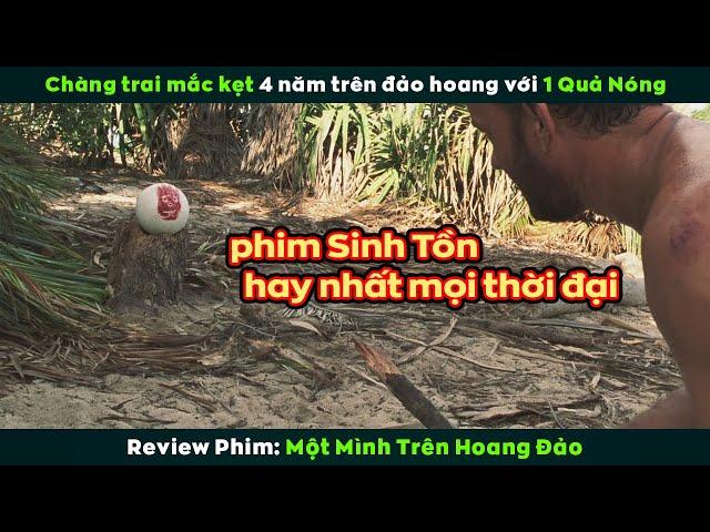 [Review Phim] Bộ Phim Sinh Tồn Xuất Sắc Nhất Mọi Thời Đại | Cast Away