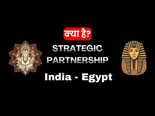 What is Strategic Partnership? | India Egypt Relations | EXPLAINED | Spy Games Pavneet Singh