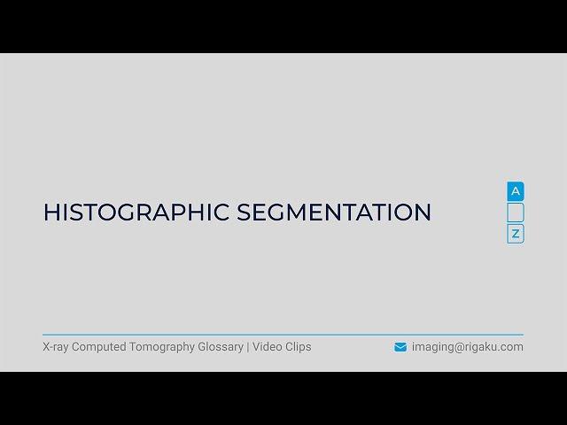 X-ray CT glossary - Histographic segmentation