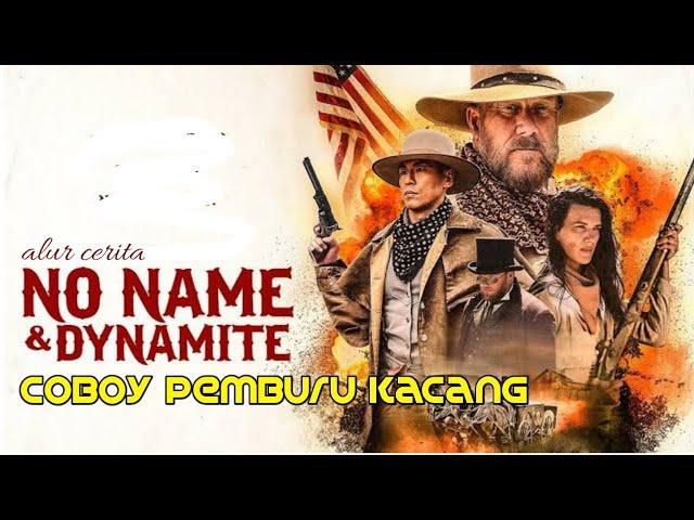 KOBOI SI PEMBURU KACANG || ALUR CERITA FILM NO NAME & DYNAMITE 2022