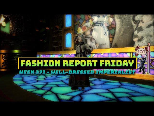 FFXIV: Fashion Report Friday - Week 371 : Well-Dressed Imperialist