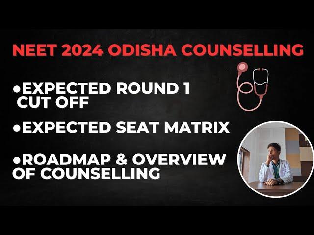 Expected First Round Neet 2024 Odisha Cut Off | Expected Seat Matrix | Road Map  Of Counselling