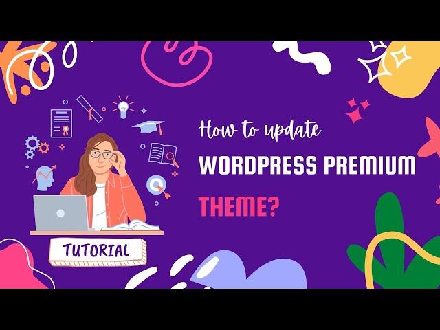 How to Update WordPress Premium Theme without Losing Customization