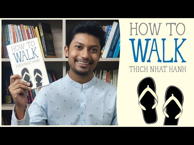 How To Walk | Walking Meditations | Thich Nhat Hanh | Sadman Sadik (সাদমান সাদিক)