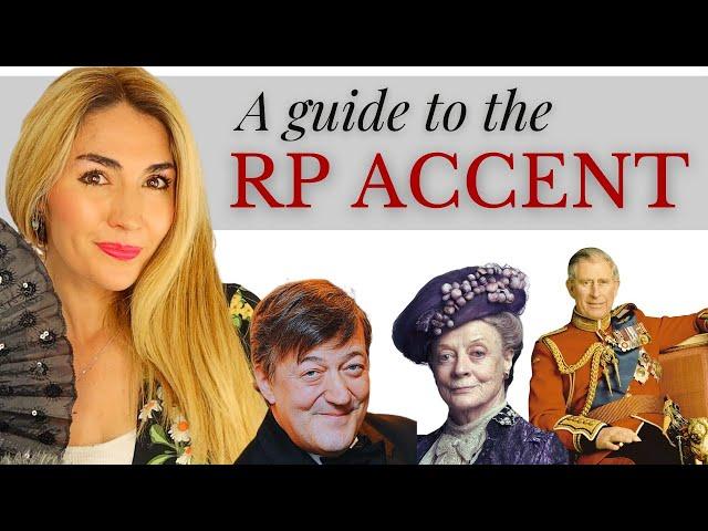 Posh British English | How to do a Perfect RP Accent!