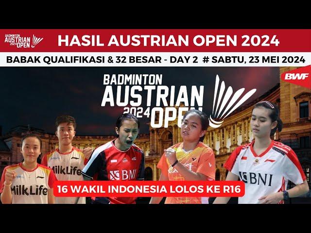 Hasil Austrian Open 2024 hari ini,day2 ~  16 Wakil Indonesia Lolos ke babak 16 Besar