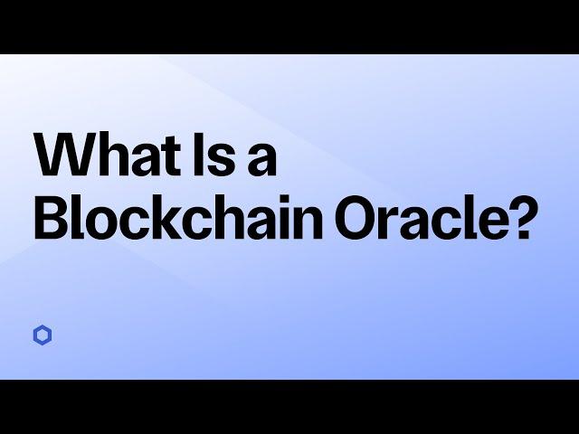 What Is a Blockchain Oracle? What Is the Oracle Problem?