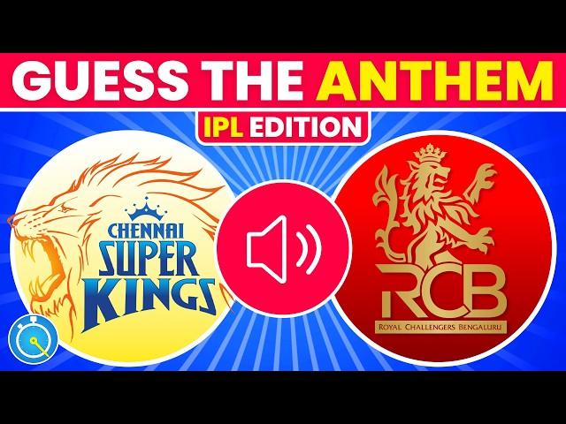 Guess The ICONIC ANTHEMS of IPL Teams | IPL 2025 | IPL Quiz