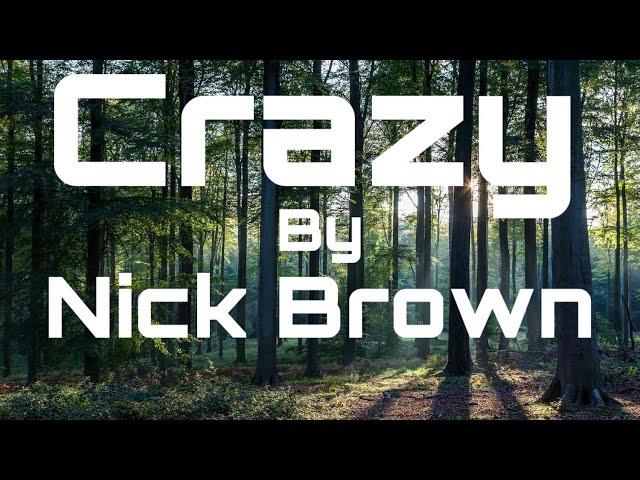 Nick Brown - Crazy