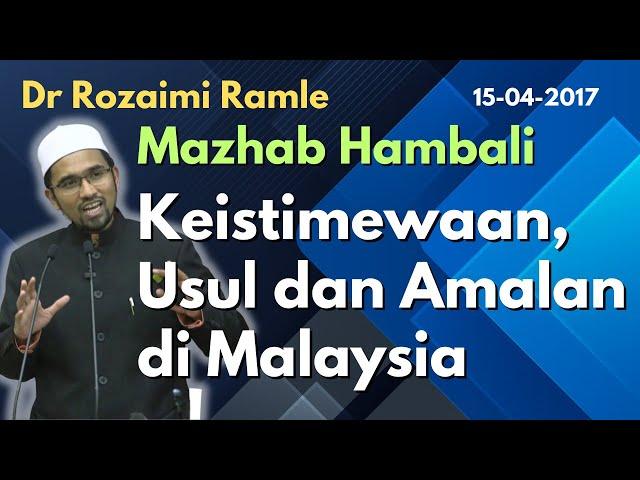 Dr Rozaimi: Mazhab Hambali - Keistimewaan, Usul dan Amalan di Malaysia