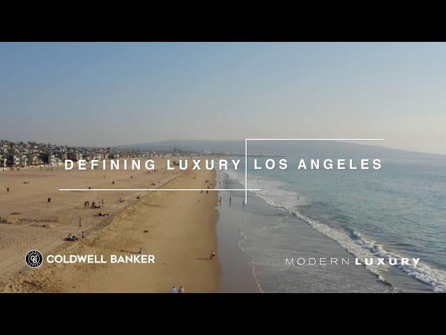 Los Angeles, CA - Defining Luxury | Coldwell Banker Global Luxury + Modern Luxury