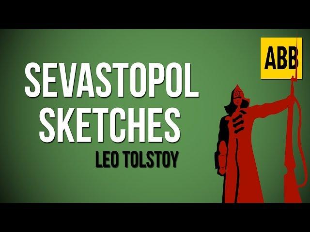 SEVASTOPOL SKETCHES: Leo Tolstoy - FULL AudioBook