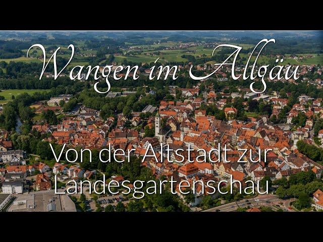 Wangen im Allgäu - Von der Altstadt zur Landesgartenschau