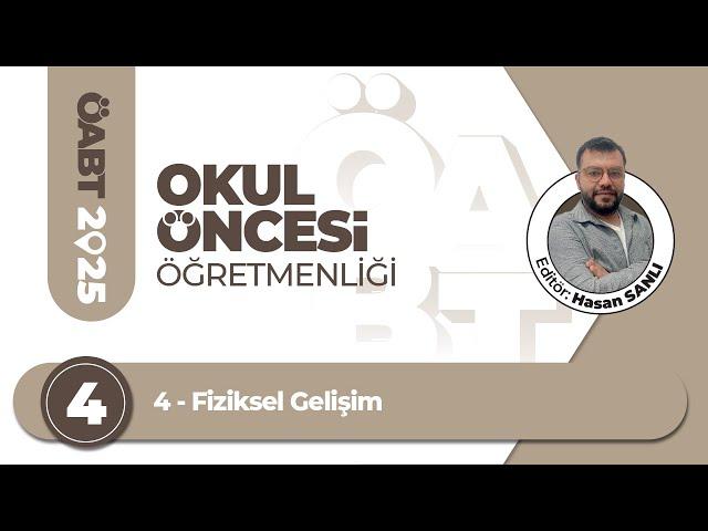 4 - Fiziksel Gelişim - Hasan SANLI