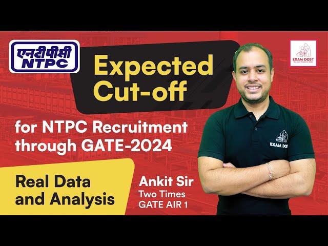 Expected Cut off for NTPC Recruitment through GATE 2024 | Real Data and Analysis | Ankit Goyal