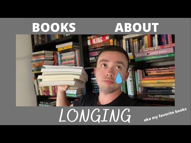 Books About Longing (aka my favorite books lol) | 2021