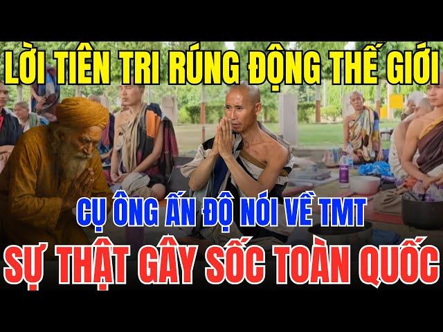 Lời Tiên Tri Rúng Động Từ Cụ Ông Ấn Độ Về Thầy Minh Tuệ – Cả Nước Đang Xôn Xao!