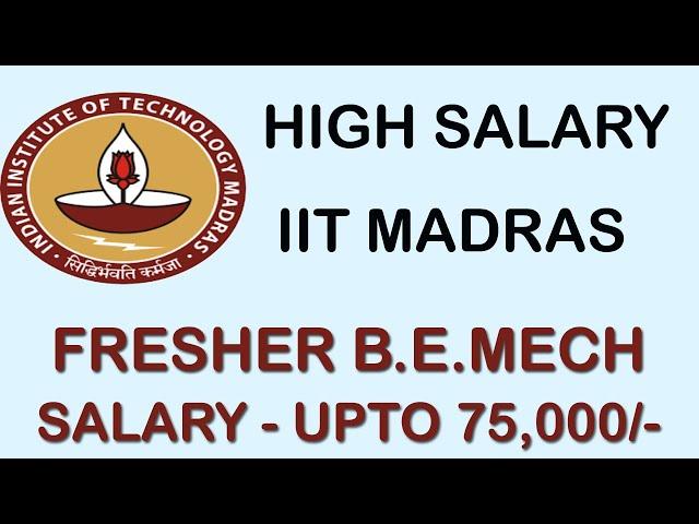 IIT Madras Hiring Fresher Mechanical Engineer Job Vacancy | Chennai TN | Salary 75,000 Per month