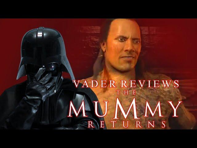 The Mummy Returns Movie Review Vader Reviews